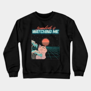 somebody is watching me retro 80s cat Crewneck Sweatshirt